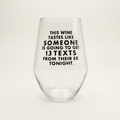 Someone Is Going To Get - Wine Glass