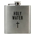 Holy Water - Funny 6 oz. Stainless Steel Flask