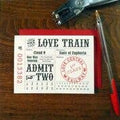 Love Train Ticket: 4bar 4.875" X 3.5"