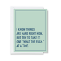 I Know Things Are Hard sympathy greeting card by Ink & Attitude, blank inside, from The Ruddy Duck in Whitefish, Montana