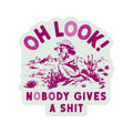 Nobody Gives A Shit - Vinyl Sticker