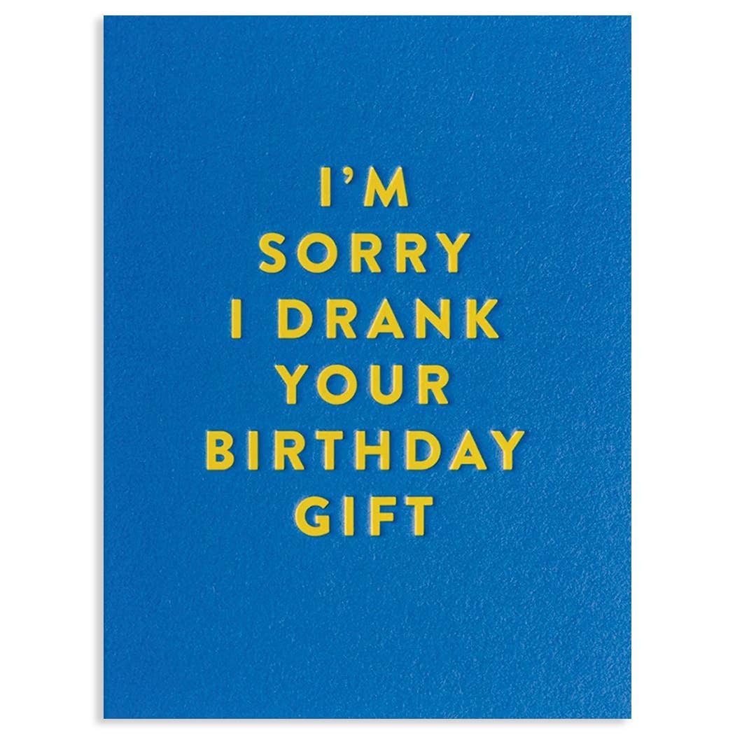 Drank Your Gift - Birthday Card