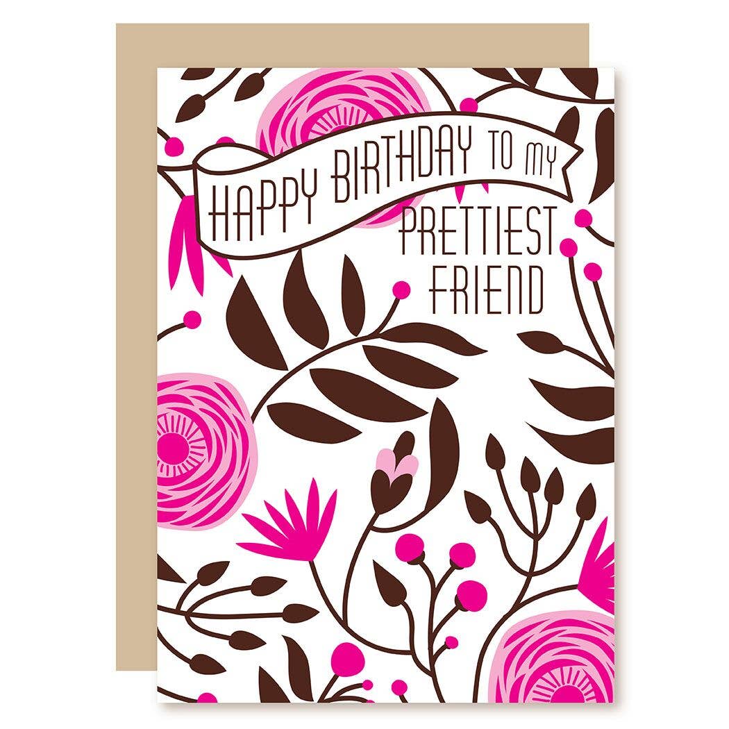 Prettiest Friend - Birthday Card