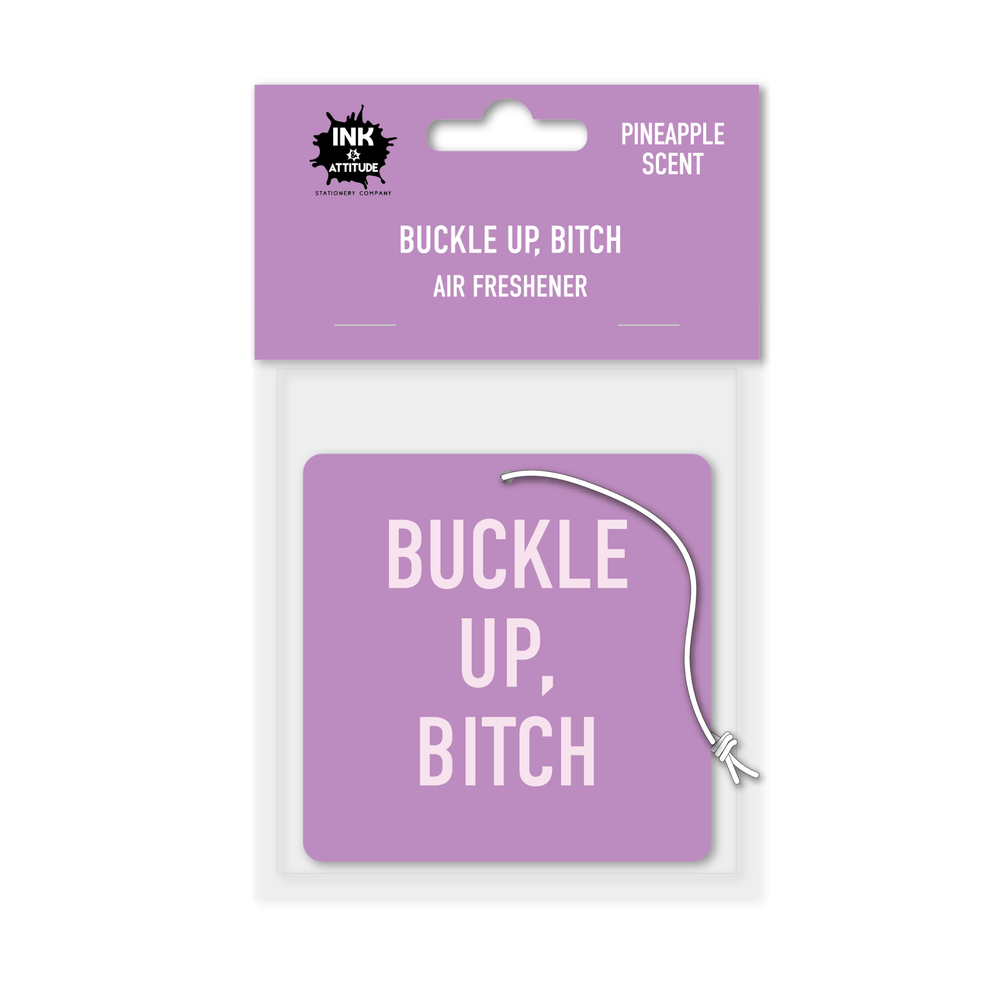 Buckle Up, Bitch Air Freshener - The Ruddy Duck