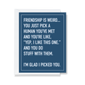 Friendship Is Weird funny greeting card from The Ruddy Duck in Whitefish, Montana