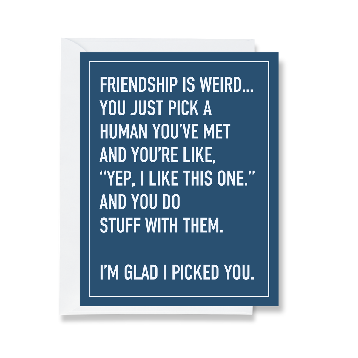 Friendship Is Weird funny greeting card from The Ruddy Duck in Whitefish, Montana
