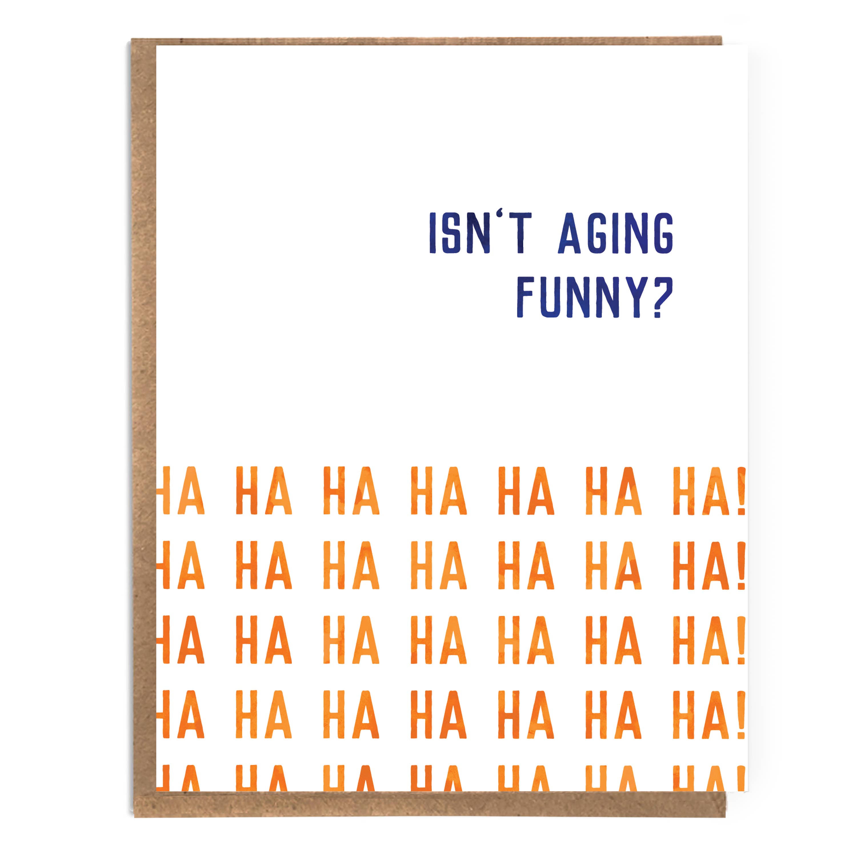 Isn't Aging Funny? - Birthday Card