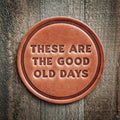 Good Old Days ... Leather Coaster
