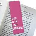 Smut is my Love Language - Bookmark