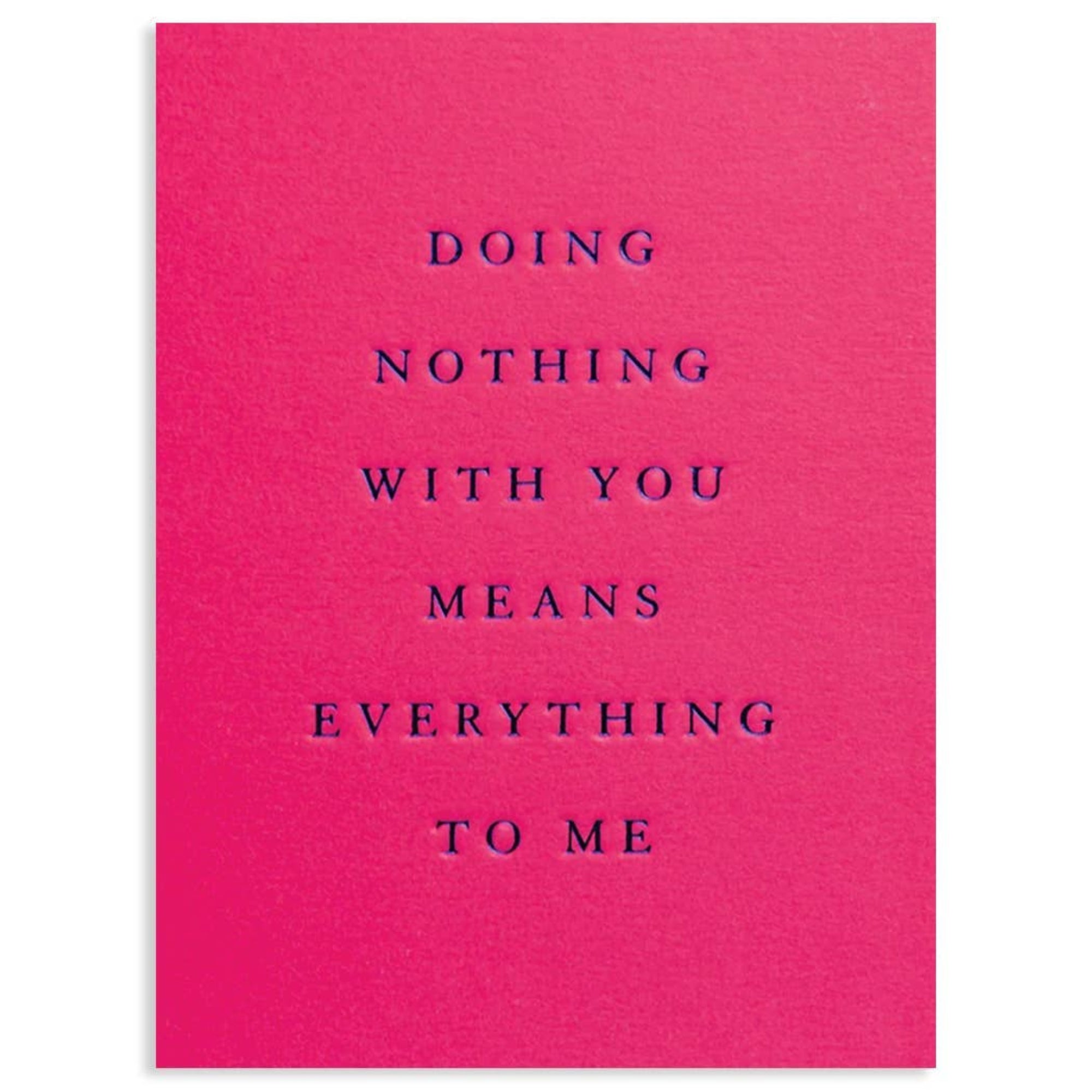 Doing Nothing With You ... Love Card