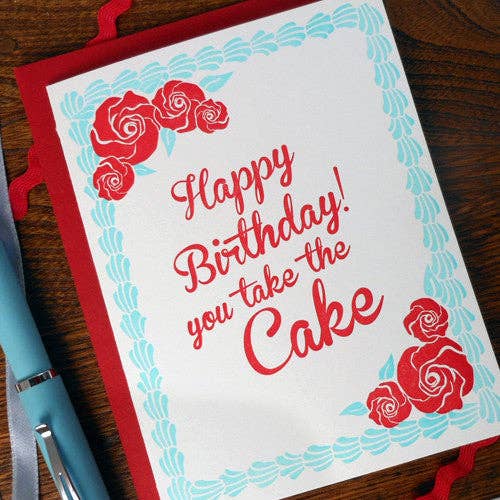 You Take The Cake: A2 4.25" X 5.5"