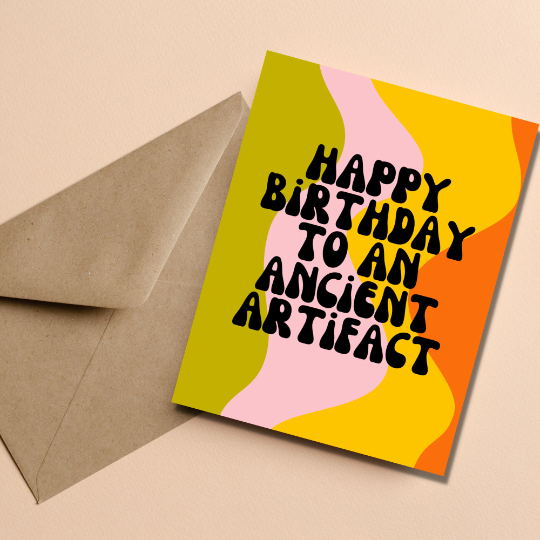 Ancient Artifact - Birthday Card