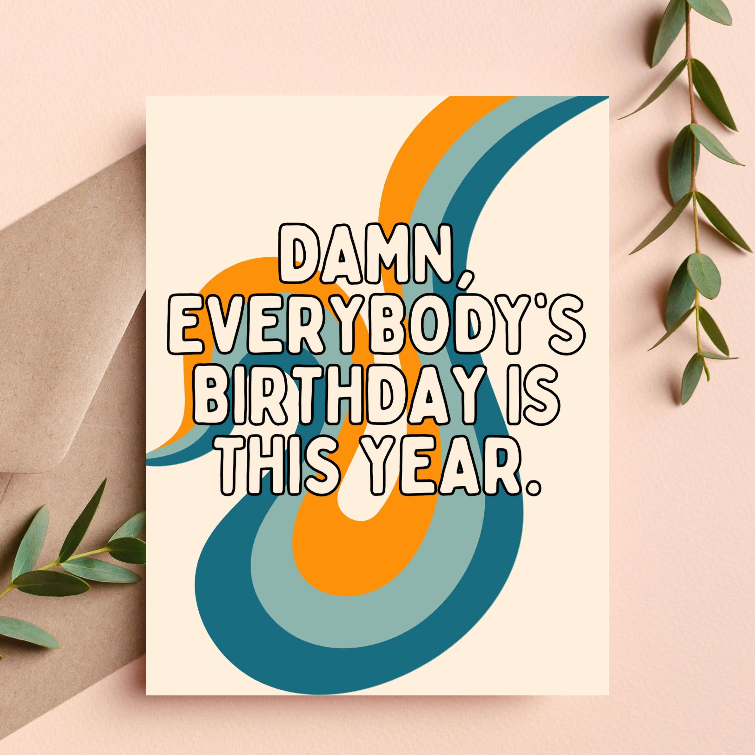 Birthday This Year - Birthday Card
