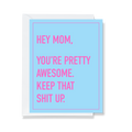 Pretty Awesome - Greeting Card
