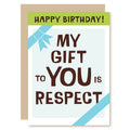 Respect Birthday Card