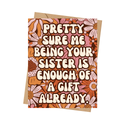 Being Your Sister ... Birthday Card
