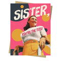 Sister, You're The Tits - Empowerment Card