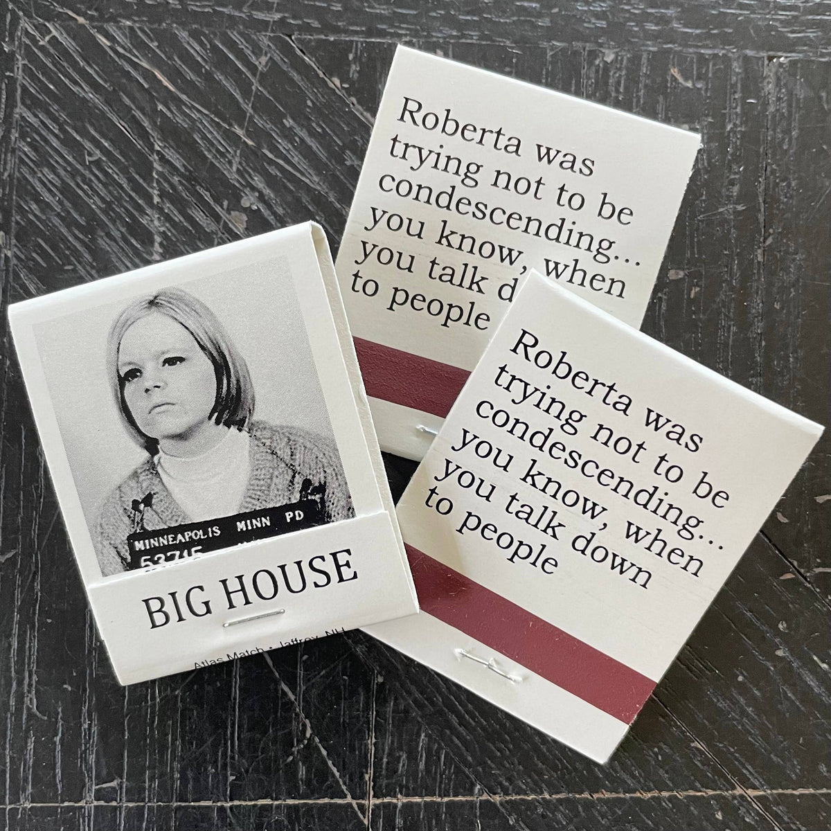 Roberta Was Trying Not to Be Condescending vintage mugshot matchbooks, box of 50, from The Ruddy Duck in Whitefish, Montana