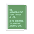 Stupid Shit as a Kid  - Father's Day Card