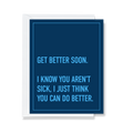 Do Better funny get well greeting card by Ink & Attitude, blank inside, from The Ruddy Duck in Whitefish, Montana