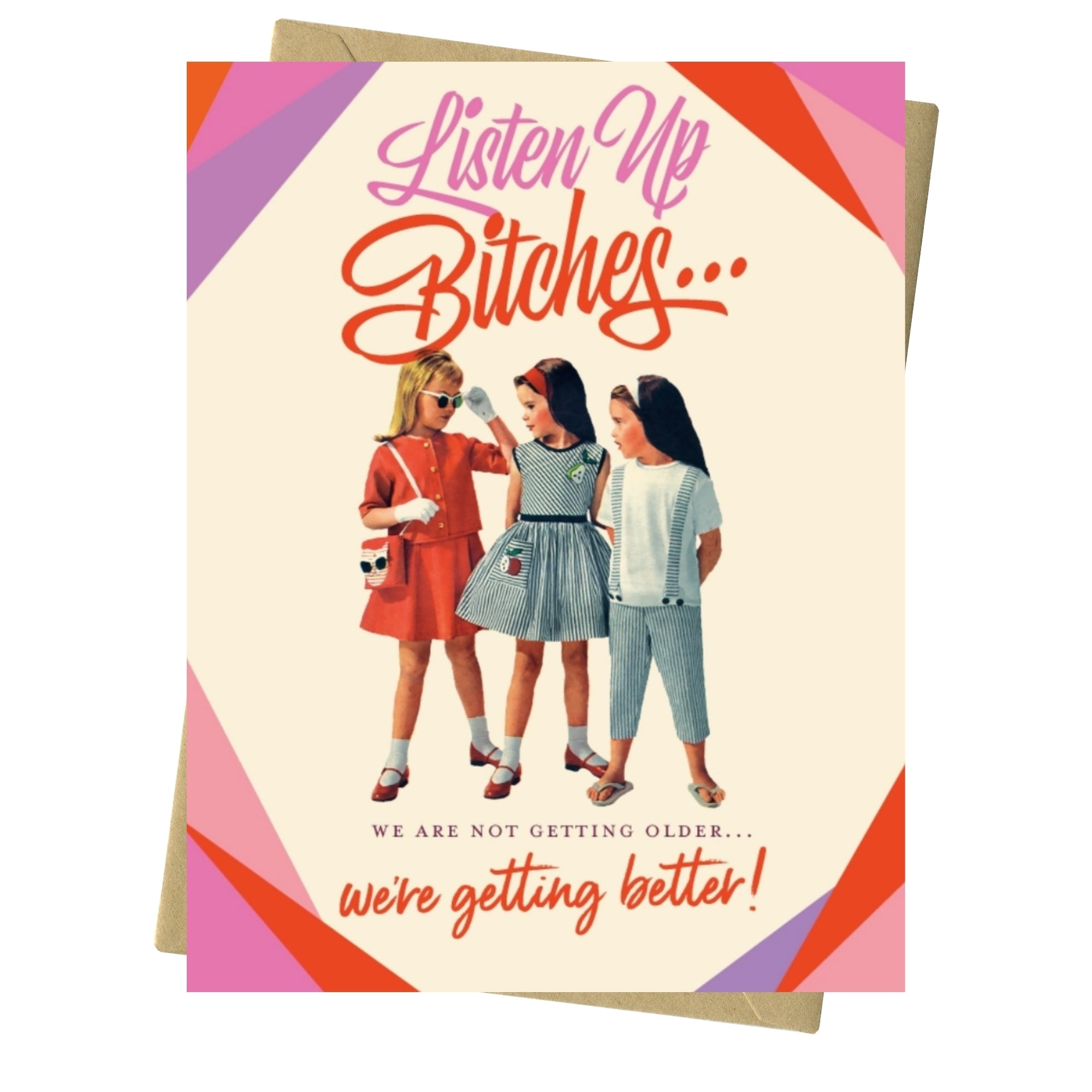 Listen Up Bitches - Empowerment Birthday Card