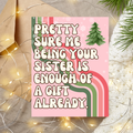 Being Your Sister - Greeting Card
