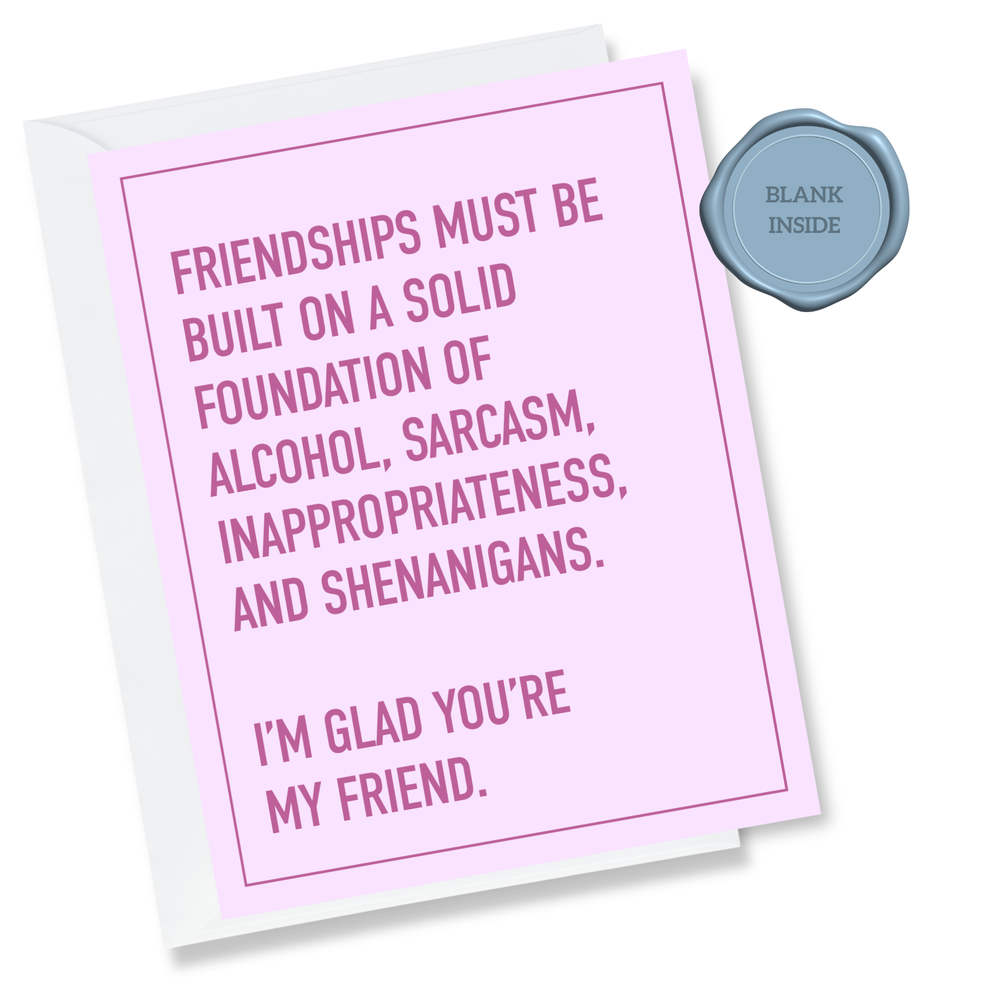 Alcohol, Sarcasm, & Shenanigans - Friendship Card
