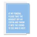 At My Funeral - Birthday Card