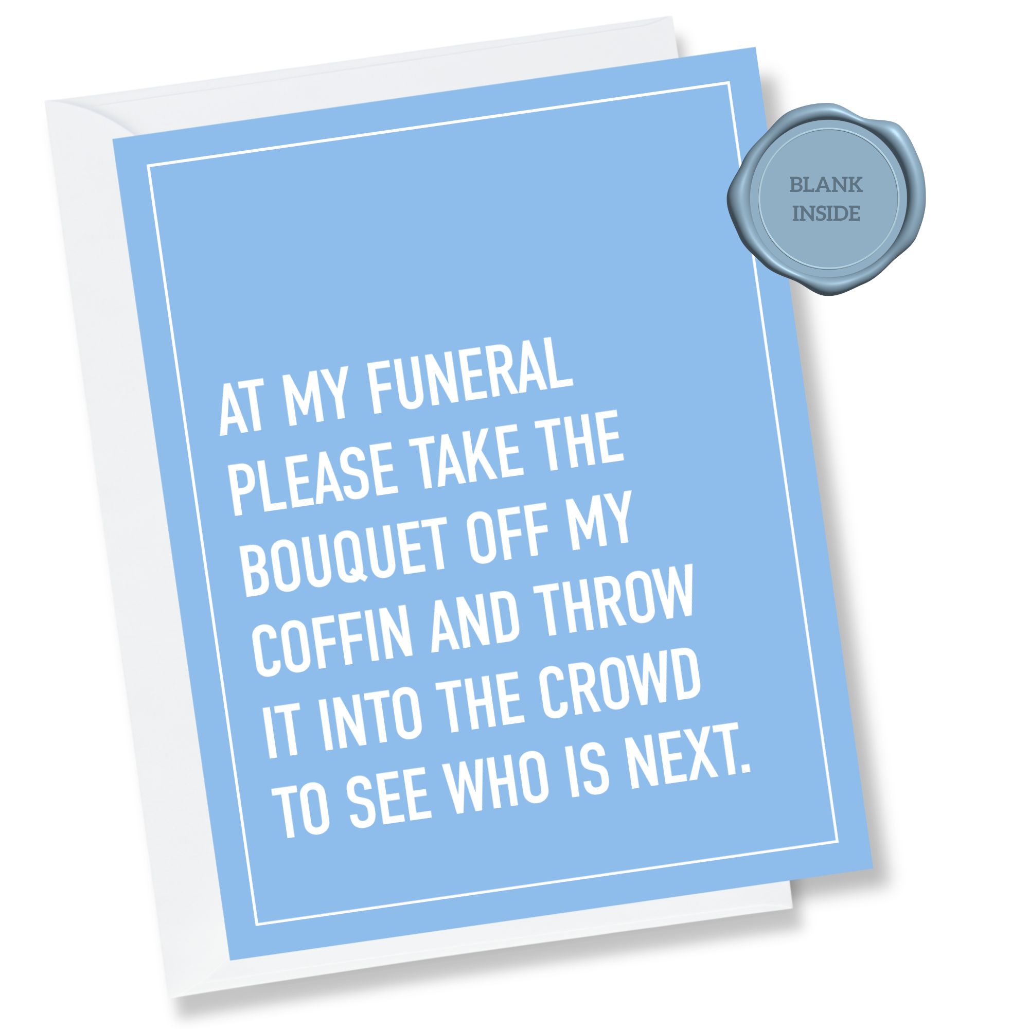 At My Funeral - Greeting Card