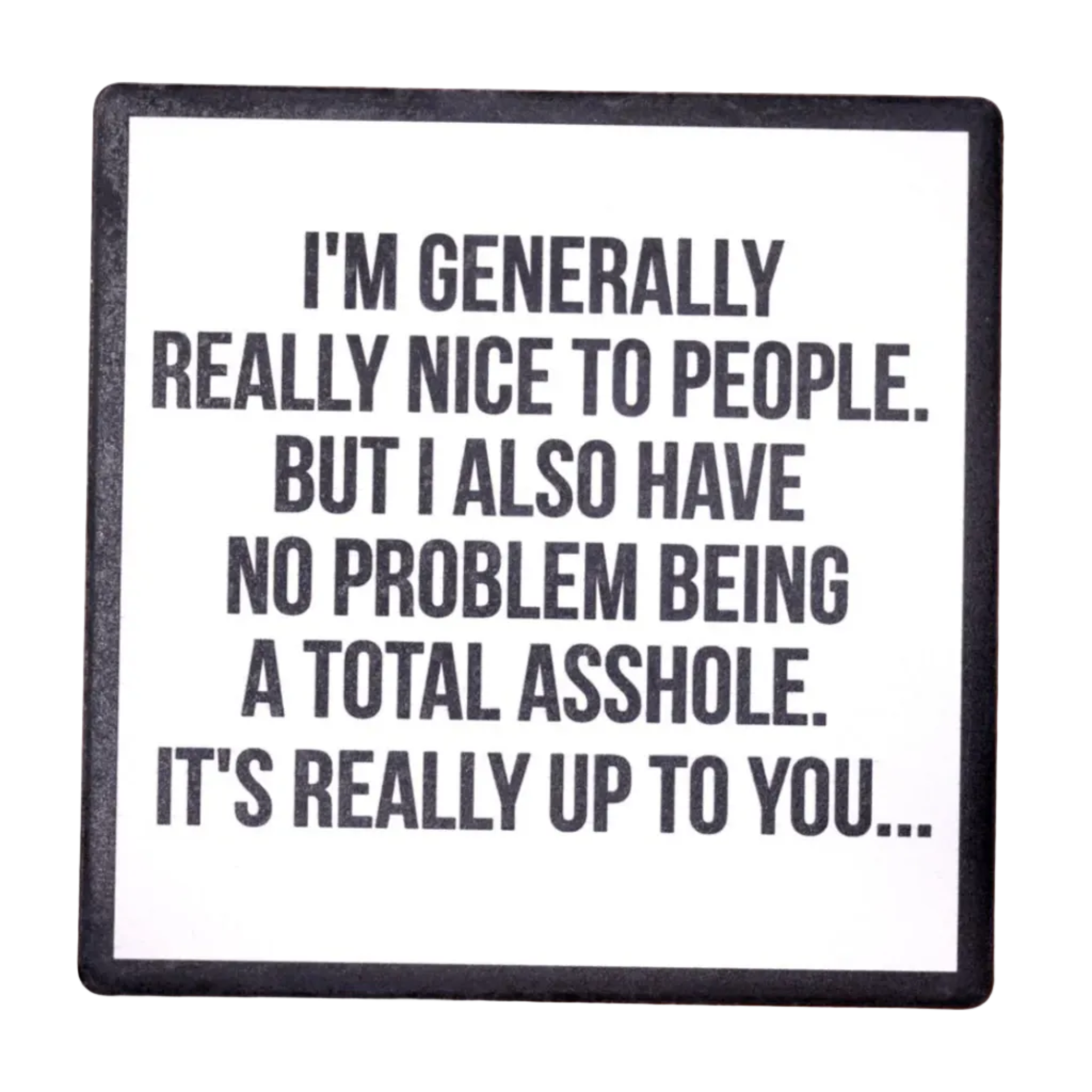Being An Asshole Coaster' quote on a wooden surface