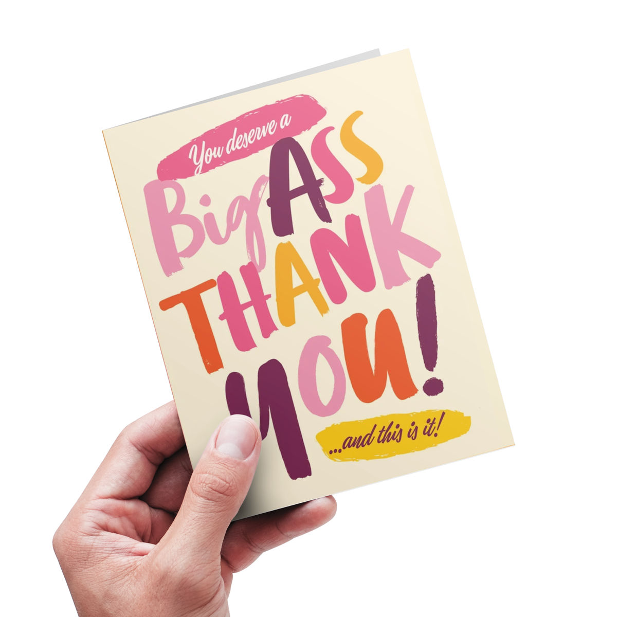 You Deserve A Big A** Thank You - Thank You Card