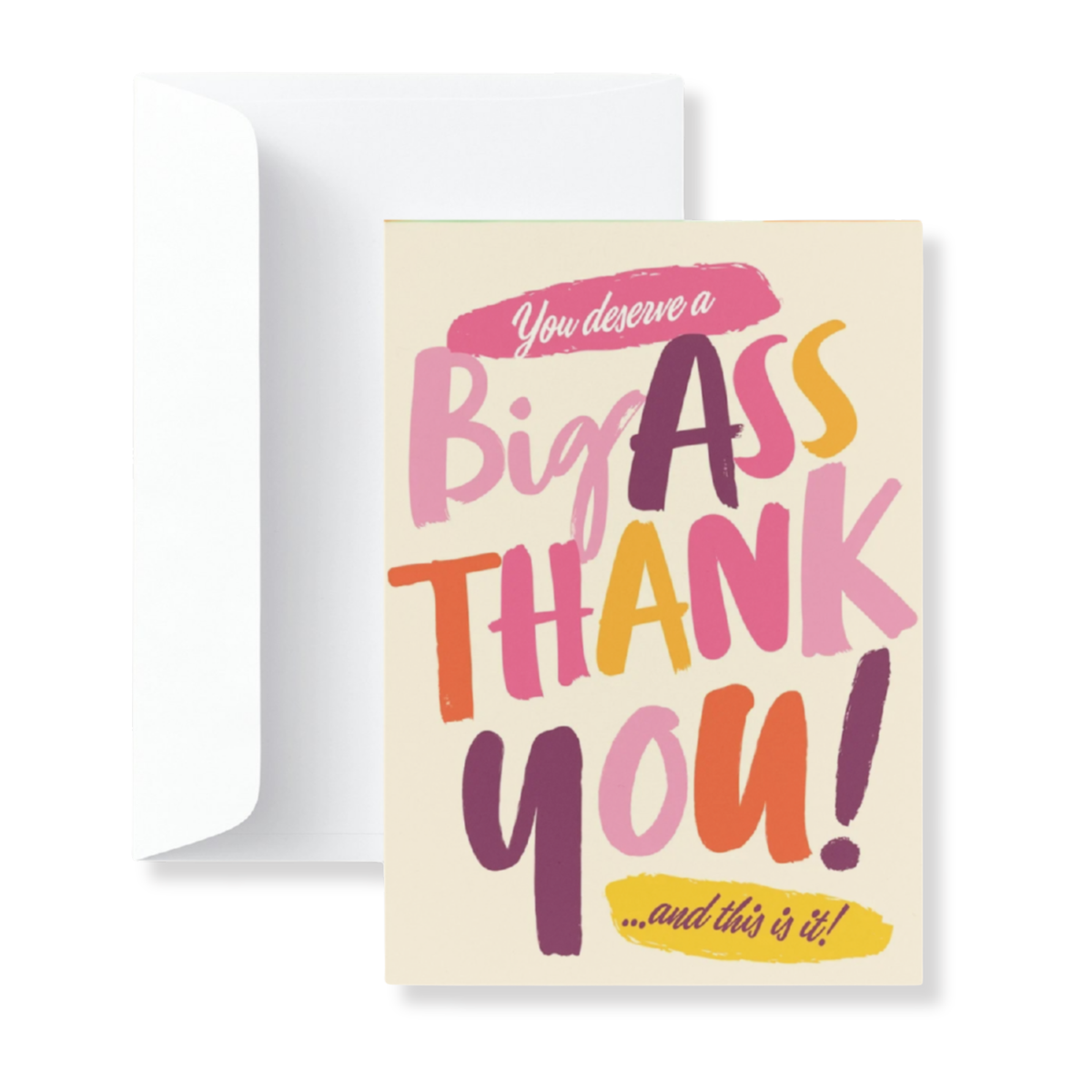 You Deserve A Big A** Thank You - Thank You Card