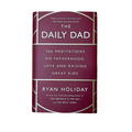 Book titled 'The Daily Dad' by Ryan Holiday