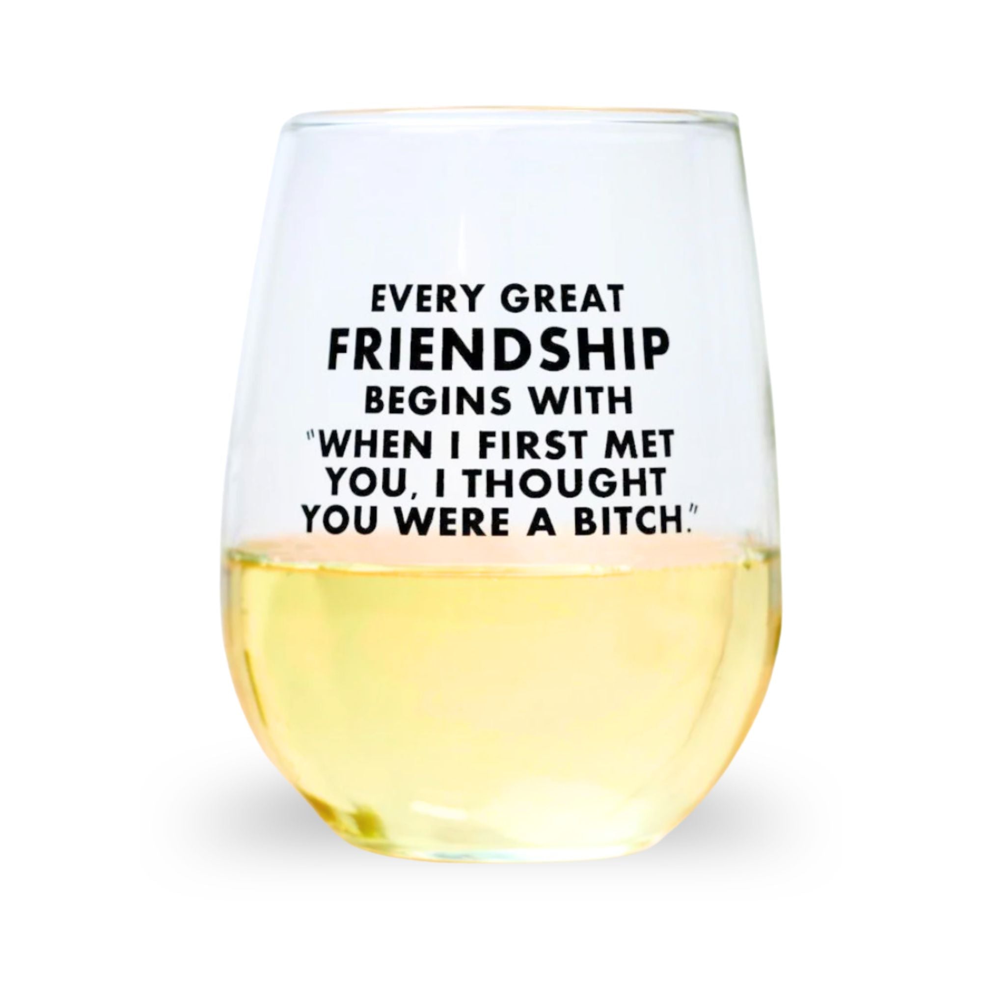 Every Great Friendship - Wine Glass