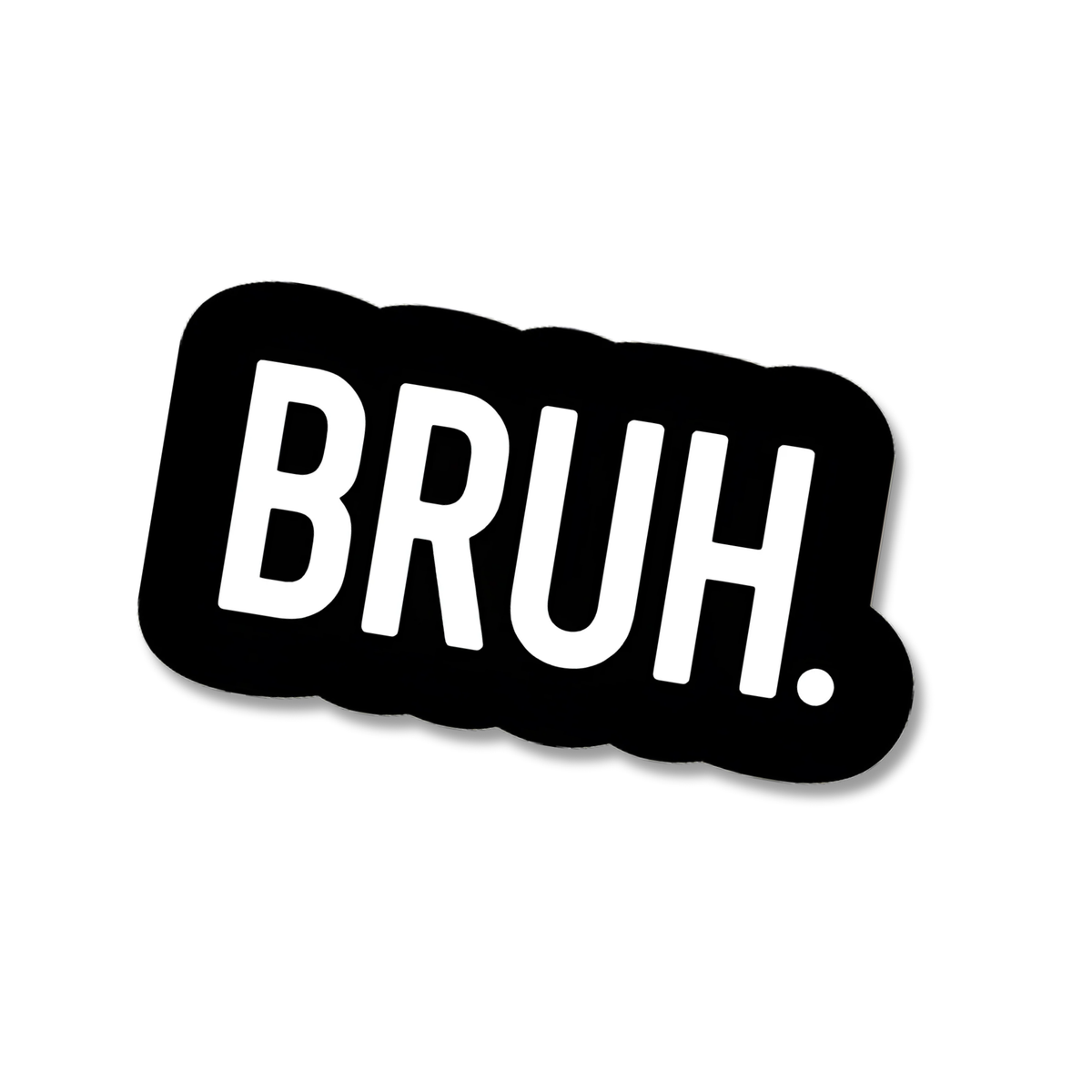Bruh. - 3" Wide Die-Cut Vinyl Sticker
