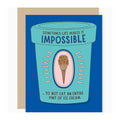 Sometimes Life Makes It Impossible - Sentimental Card