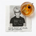 Carole Doesn't Get Drunk funny mugshot cocktail napkins, pack of 20, from The Ruddy Duck in Whitefish, Montana