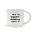 Nonchalant AF - Ceramic Mug