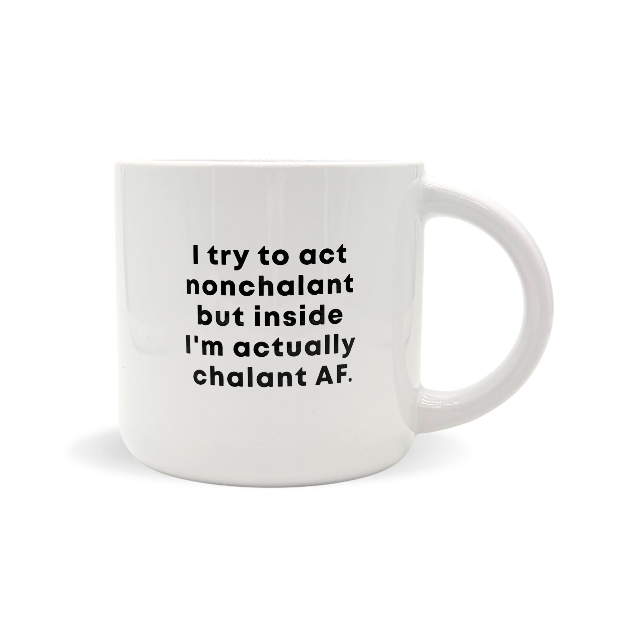Nonchalant AF - Ceramic Mug