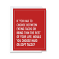 Choose Tacos Or Being Thin? - Friendship Card