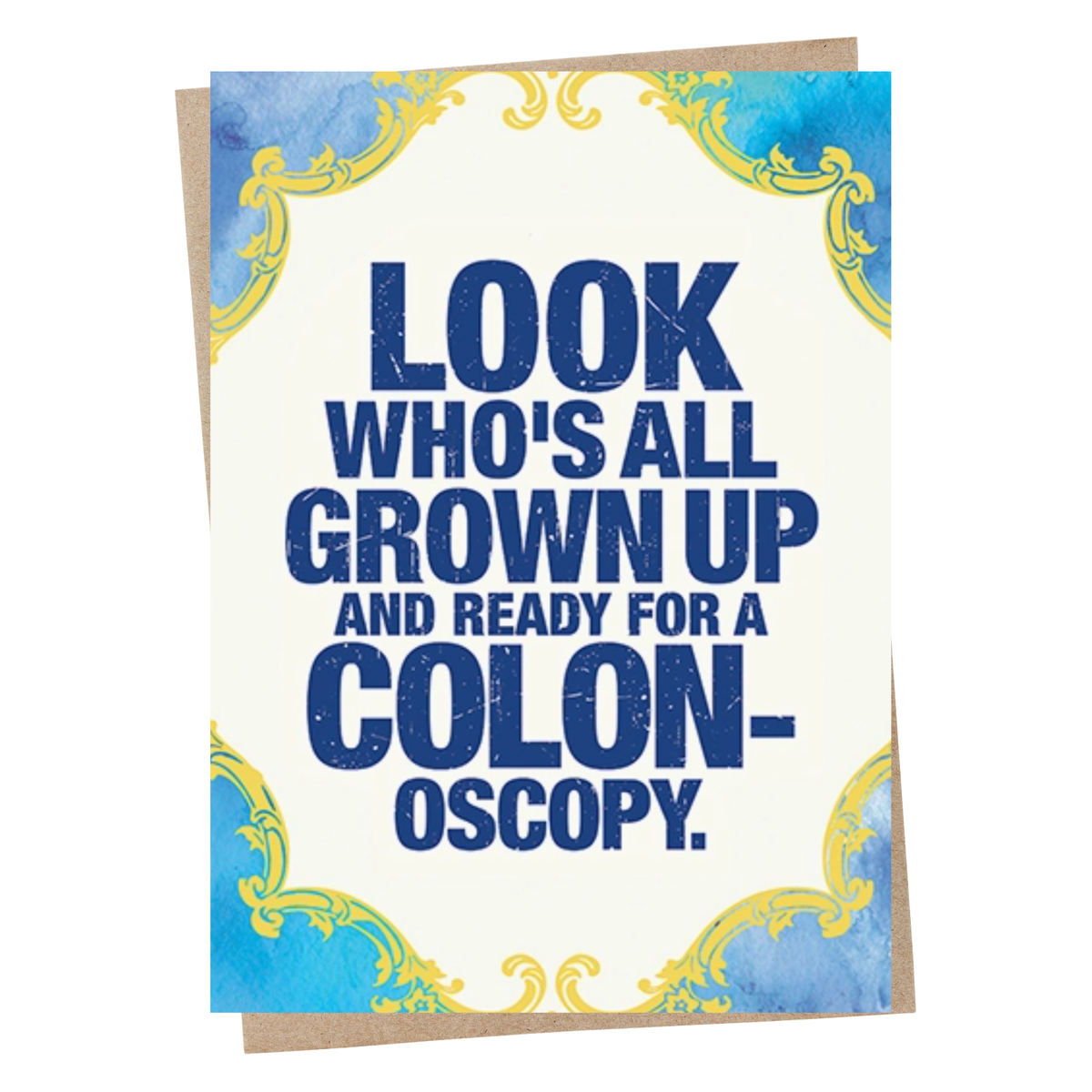 All Grown Up and Ready For A Colonoscopy Birthday Card