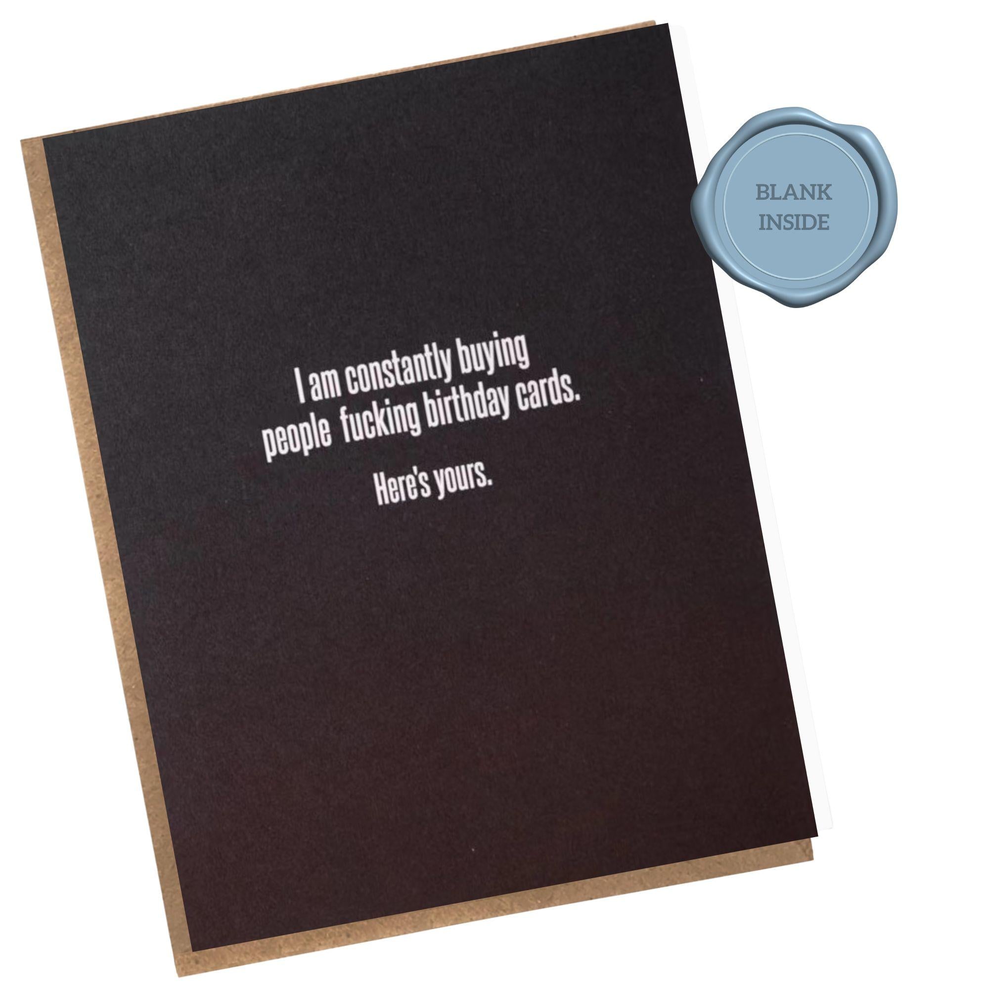 Constantly Buying Cards - Birthday Card