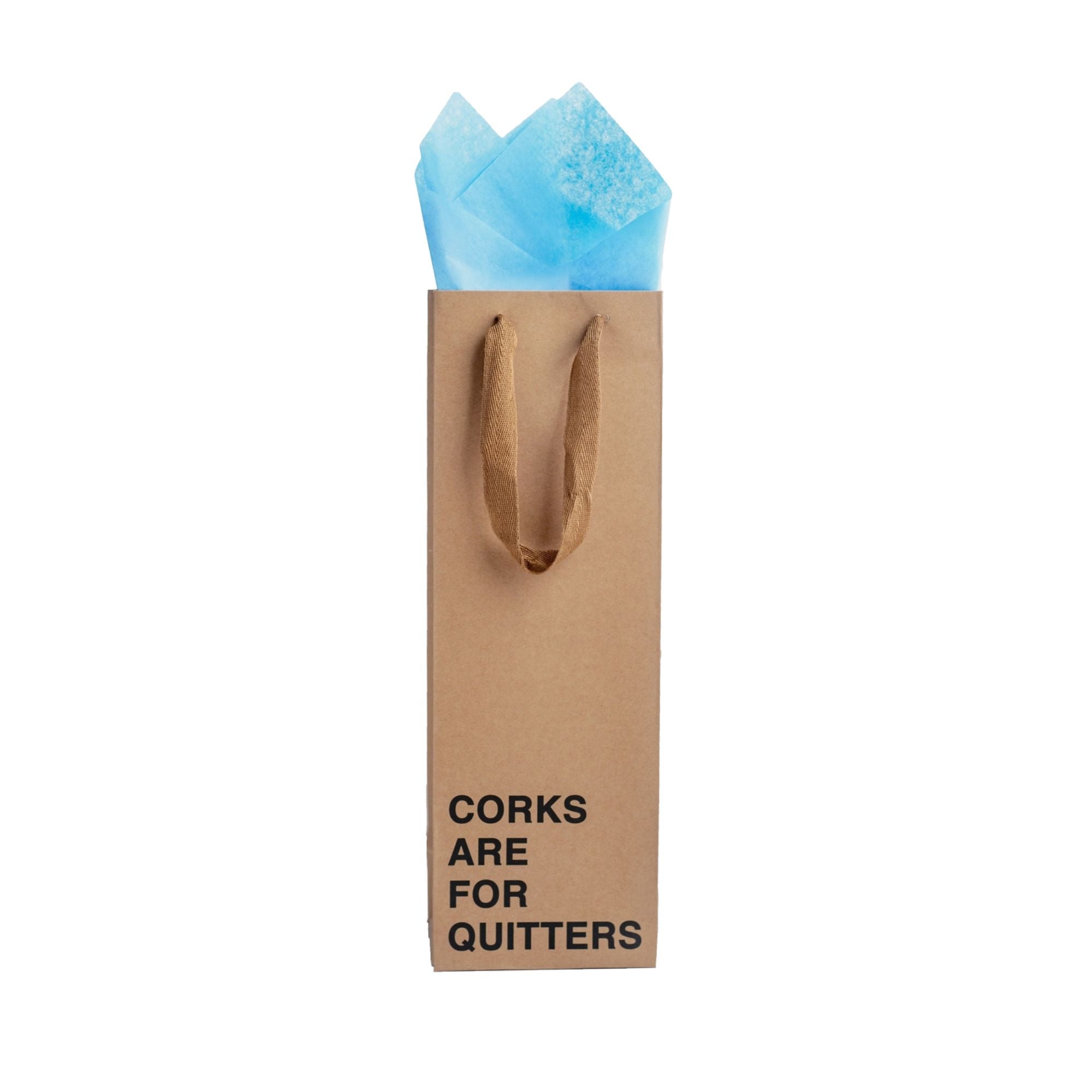 Corks Are For Quitters - Wine Gift Bag