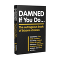 Book titled 'Damned If You Do' with black cover and yellow text on a white background