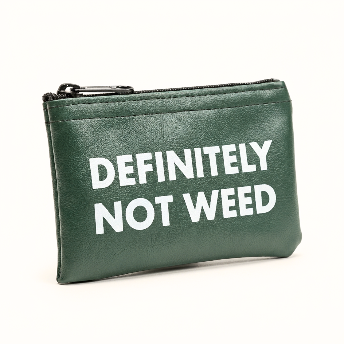 Definitely Not Weed - Green Zippered Stash Pouch