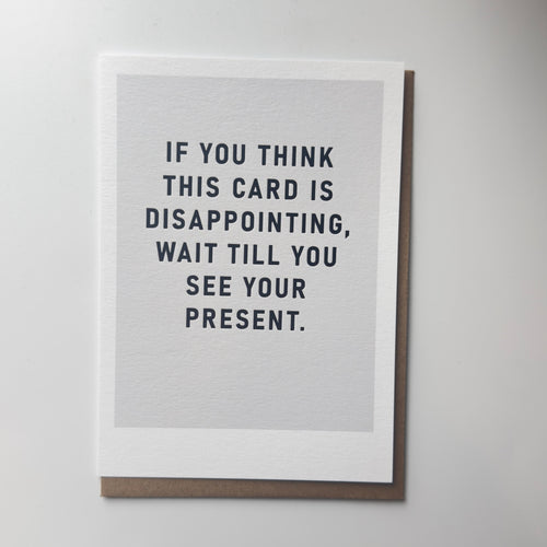 This Card Is Disappointing - Birthday Card