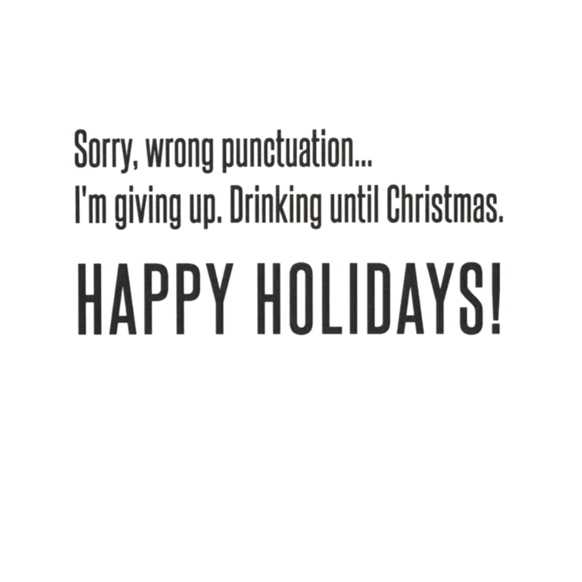 Not Drinking Until Christmas - Holiday Card