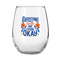 Everything Will Be F'n Okay stemless wine glass with blue hand lettering and orange flowers