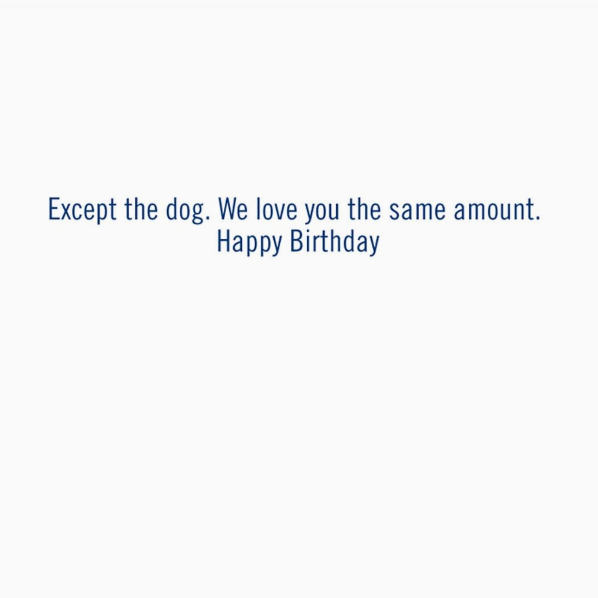 Except The Dog - Birthday Card