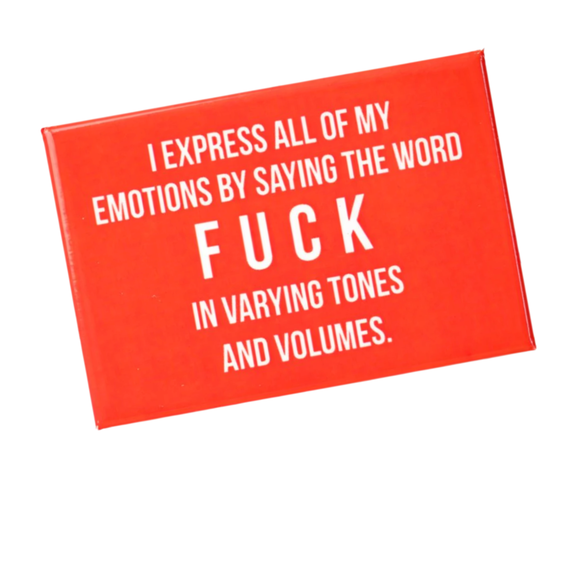 Express All My Emotions - Fridge Magnet